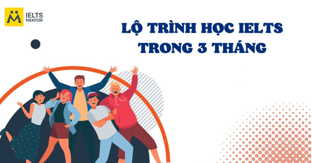 Đối tượng phù hợp với lộ trình học IELTS 6.5 trong 3 tháng