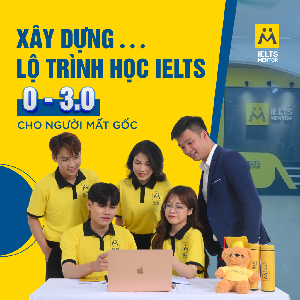 Xây dựng lộ trình học IELTS từ 0 đến 3.0 cho người mất gốc