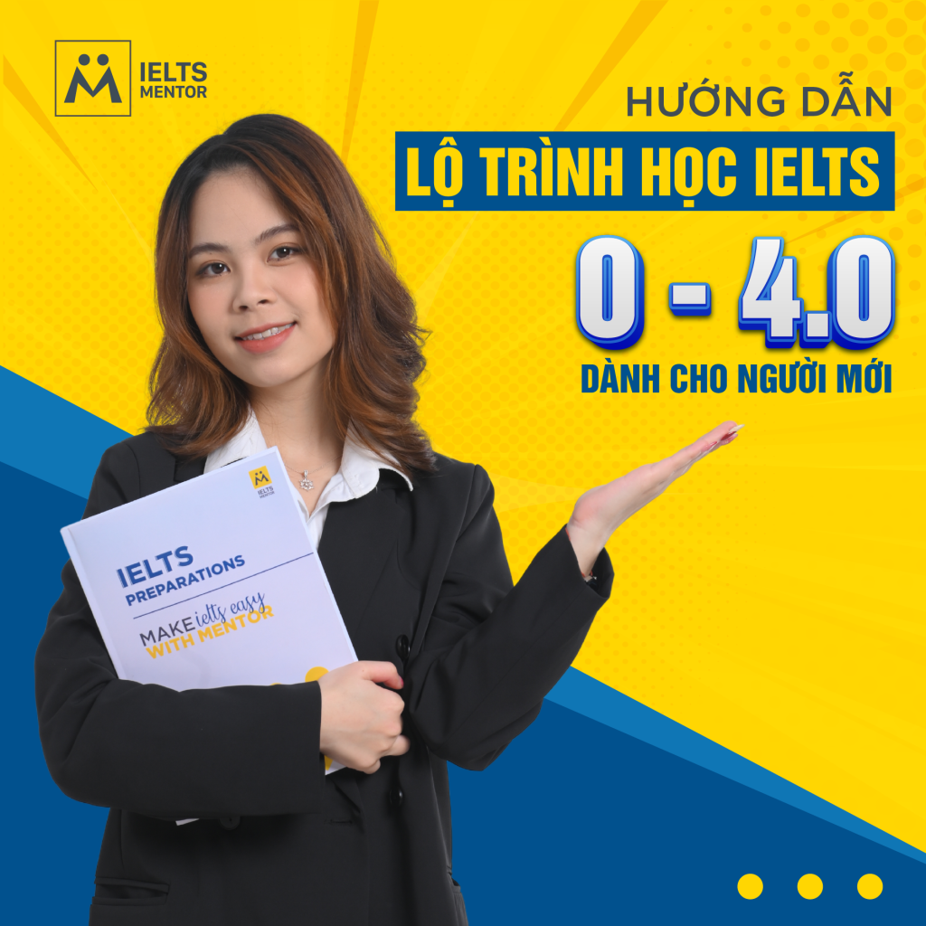 lộ trình học IELTS từ 0 đến 4.0 dành cho người mới