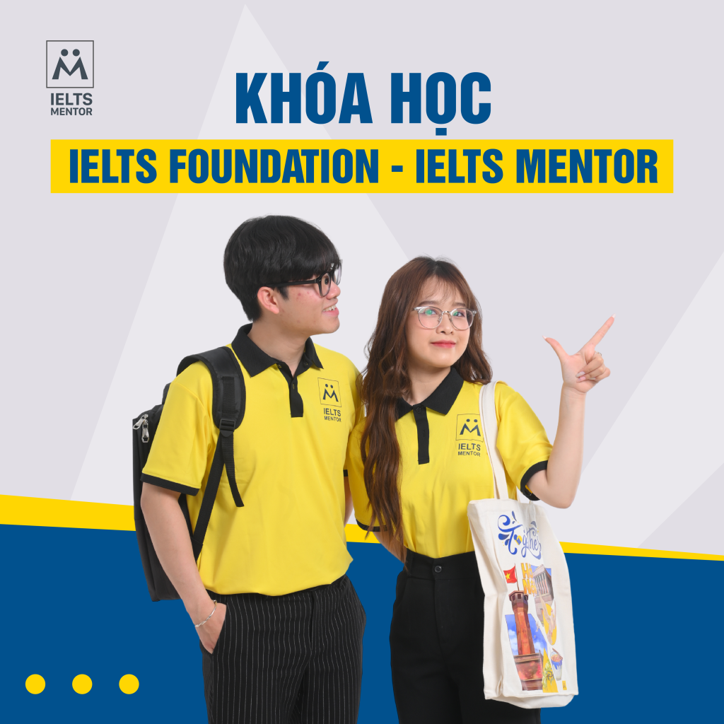 Khoá học Ielts Foundation Ielts Mentor