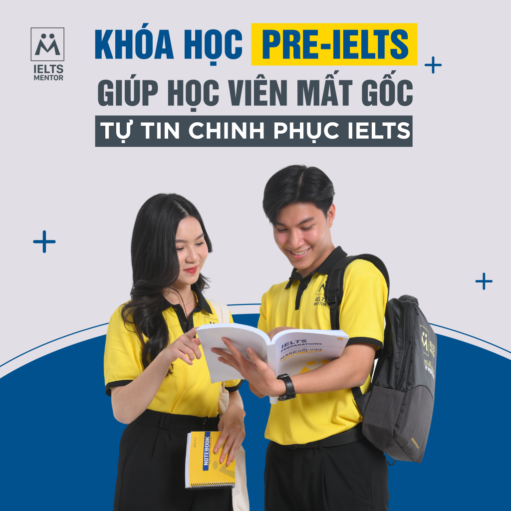 Khóa Học Pre-Ielts - Giúp Học Viên Mất Gốc Tự Tin Chinh Phục Ielts