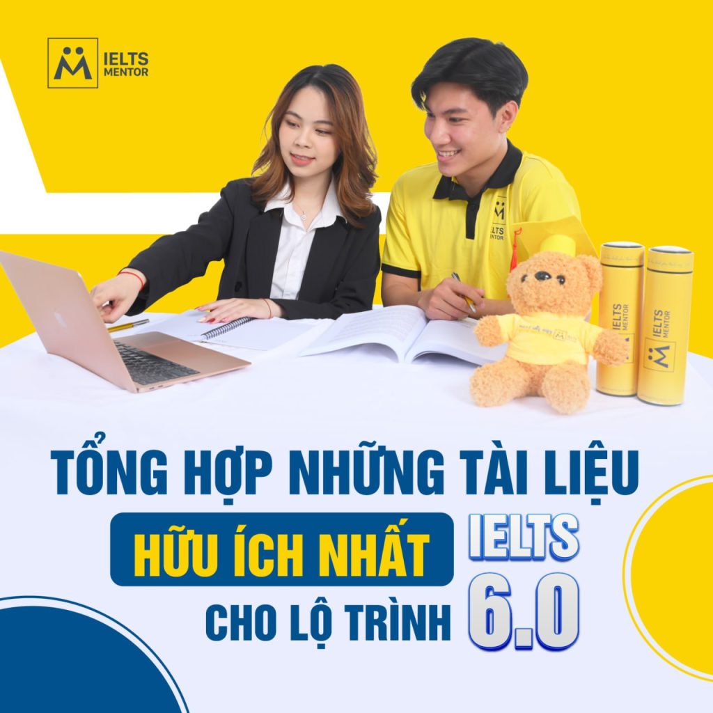 Tổng hợp những tài liệu hữu tích cho lộ trình ietls 6.0