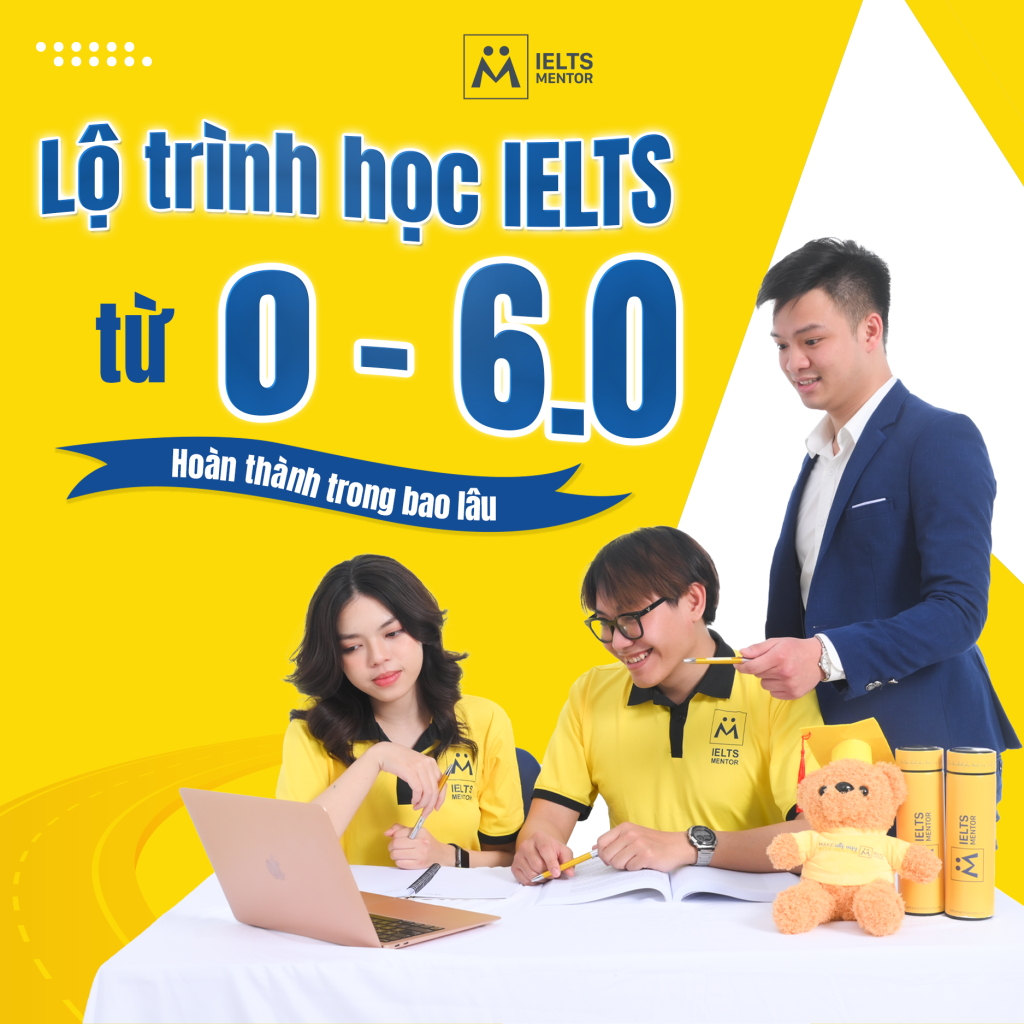 lộ trình học IELTS từ 0 đến 6.0