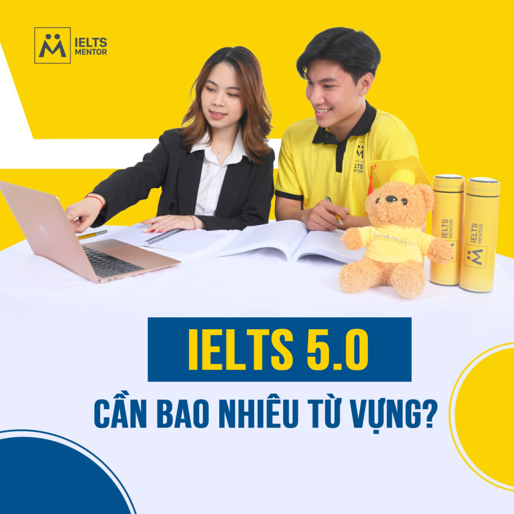 Ielts 5.0 Cần Bao Nhiêu Từ Vựng?