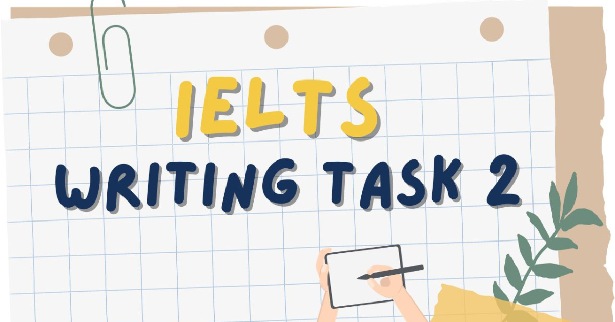 Cấu trúc ngữ pháp IELTS Writing Task 2
