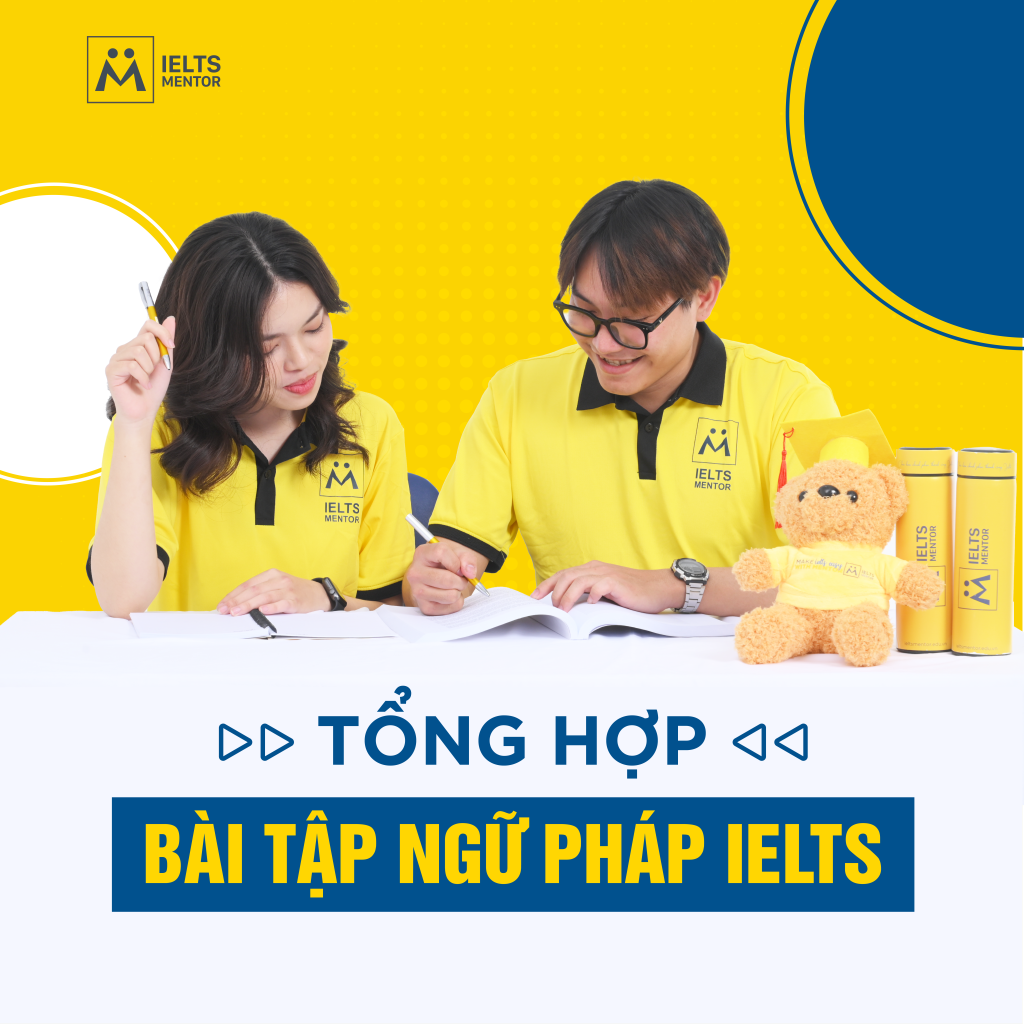 Tổng hợp bài tập ngữ pháp IELTS kèm PDF miễn phí