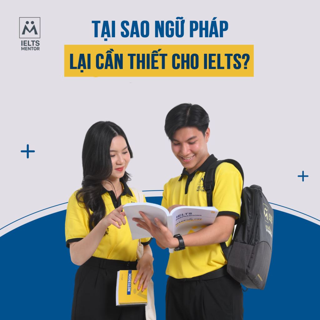 Tại Sao Ngữ Pháp Cần Thiết Cho Ielts?