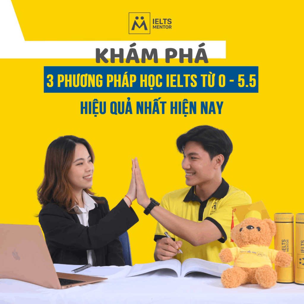 Khám Phá 3 Phương Pháp Học Ielts Từ 0 Đến 5.5