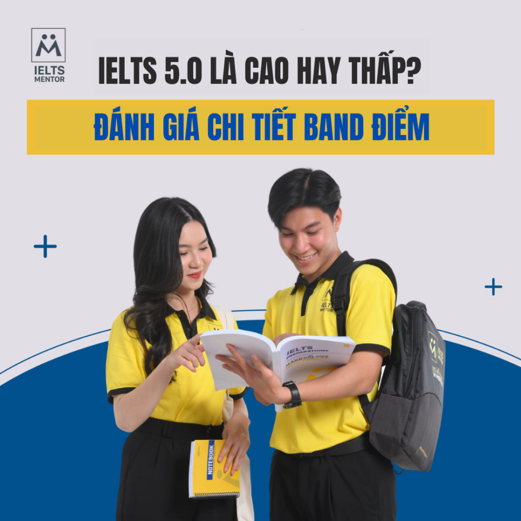 Ielts 5.0 Là Cao Hay Thấp? Đánh Giá Chi Tiết Band Điểm