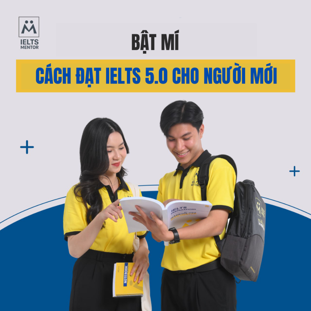 Bật Mí Cách Đạt Ielts 5.0 Cho Người Mới Bắt Đầu