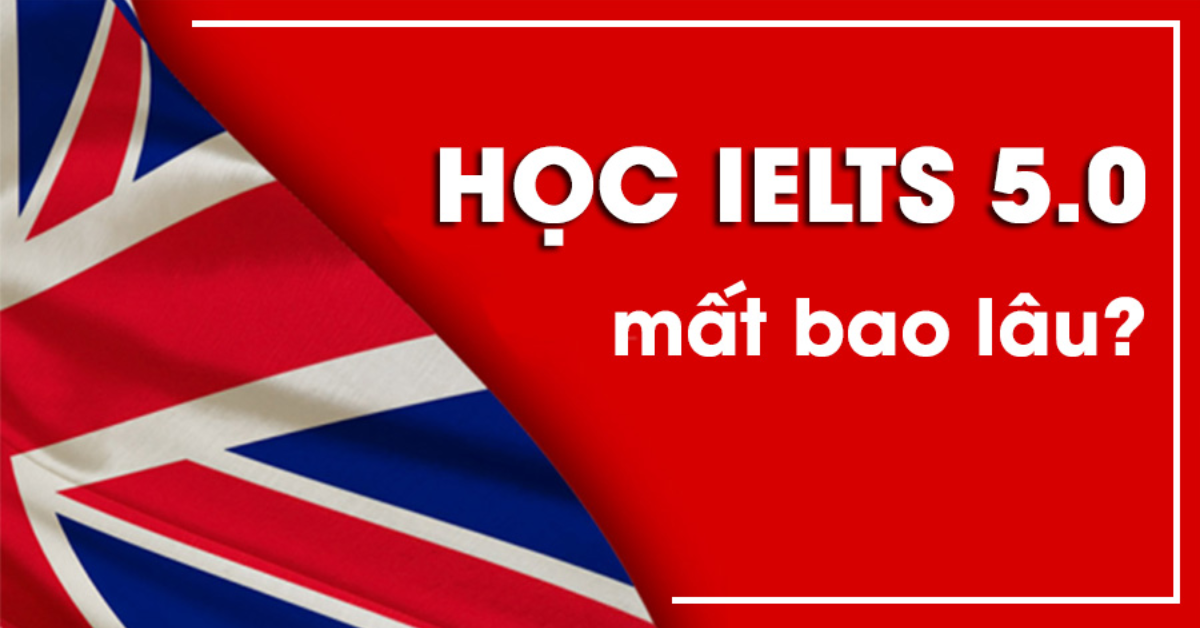 Thời gian cần có cho việc học IELTS 5.5
