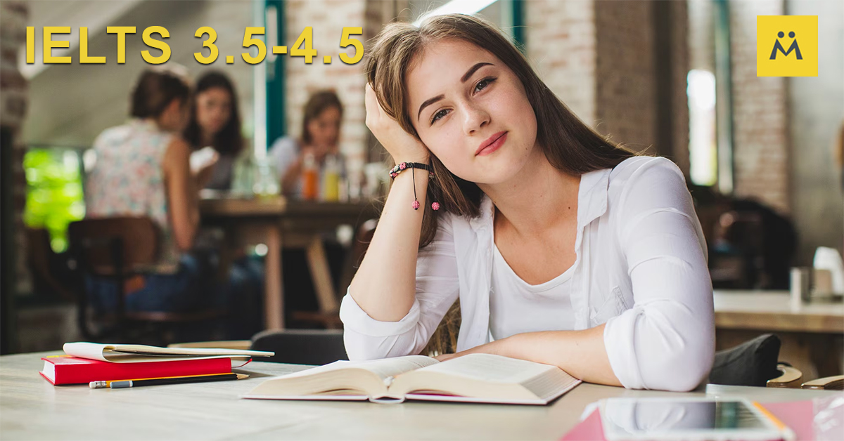 IELTS 3.5 - 4.5: Lộ Trình Cải Thiện Và Phương Pháp Học Hiệu Quả