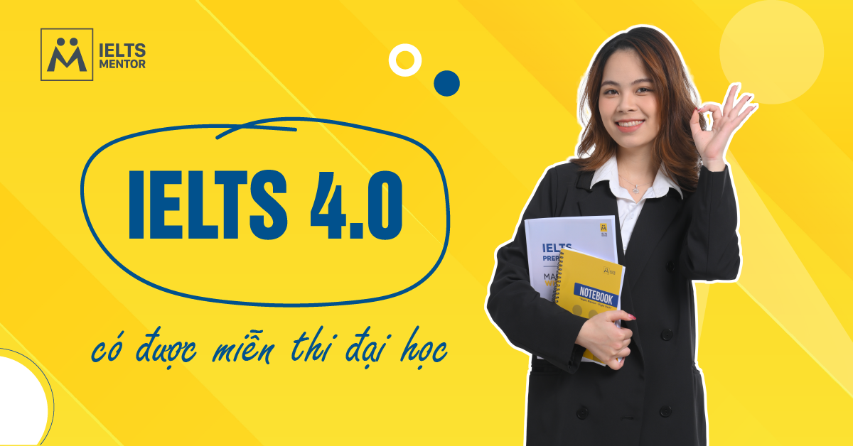 Miễn Thi Ngoại Ngữ Với IELTS 4.0