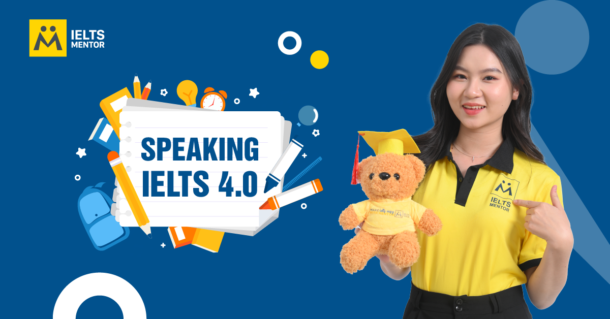 Kỹ Thuật Luyện Nói IELTS 4.0 – Các Mẹo Giúp Đạt Điểm Cao Trong Bài Thi Speaking