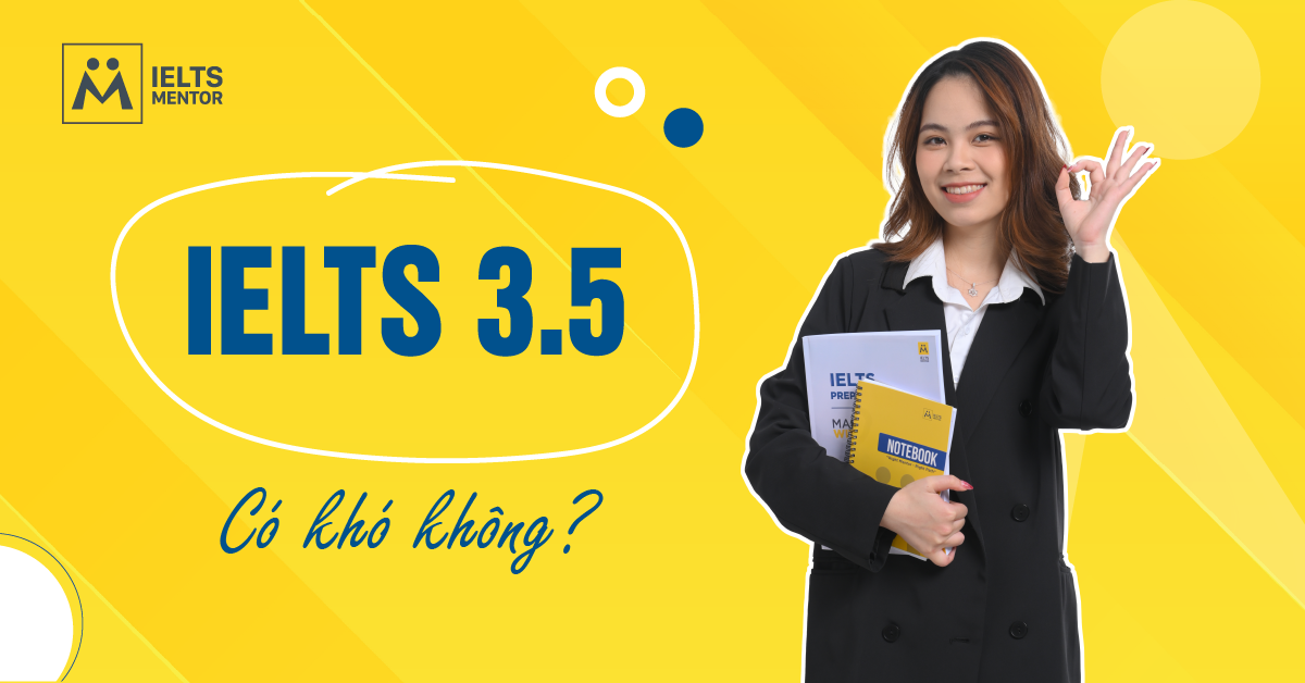 Cách Đạt IELTS 3.5 Nhanh Chóng Và Hiệu Quả