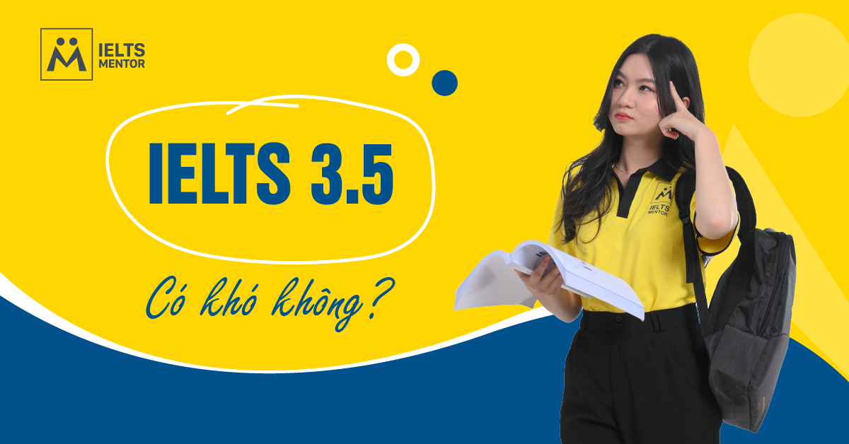 IELTS 3.5 Có Khó Không? Mức Điểm Này Nói Lên Điều Gì?