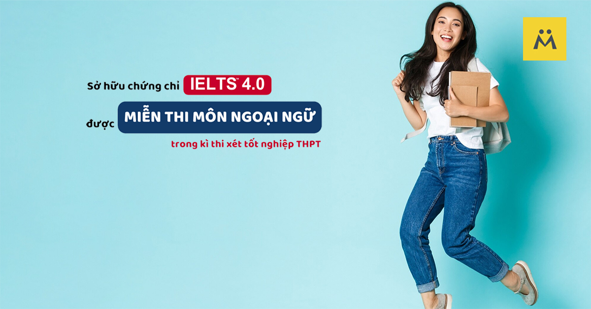 IELTS 4.0 Có Được Miễn Thi Đại Học? Tất Cả Những Điều Bạn Cần Biết