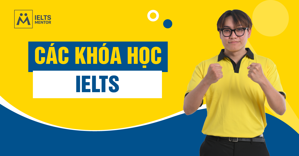 Các Khóa Học IELTS Phổ Biến Dành Cho Học Viên