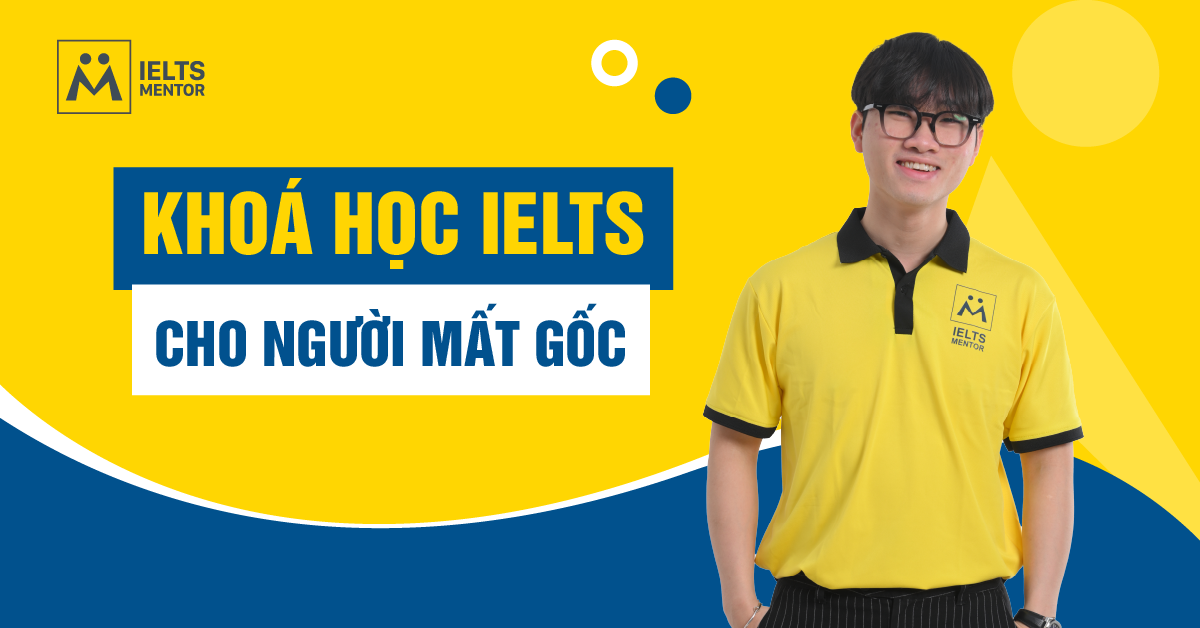 Tại Sao Người Mất Gốc Tiếng Anh Nên Học IELTS?