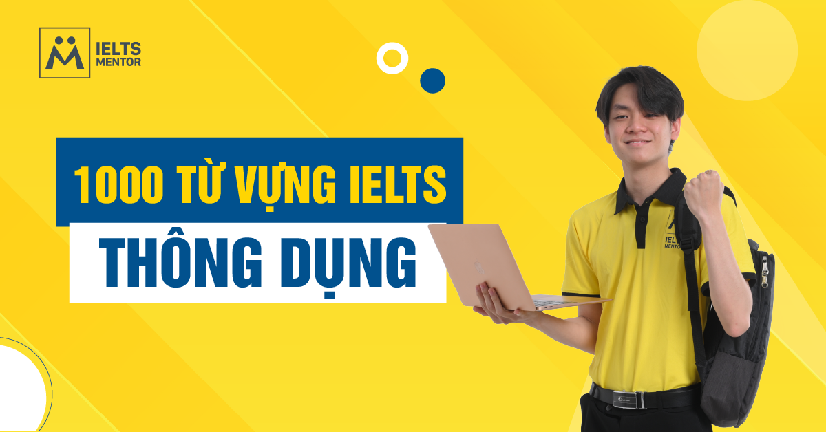 Tài Liệu Học 1000 Từ Vựng IELTS Đề Xuất