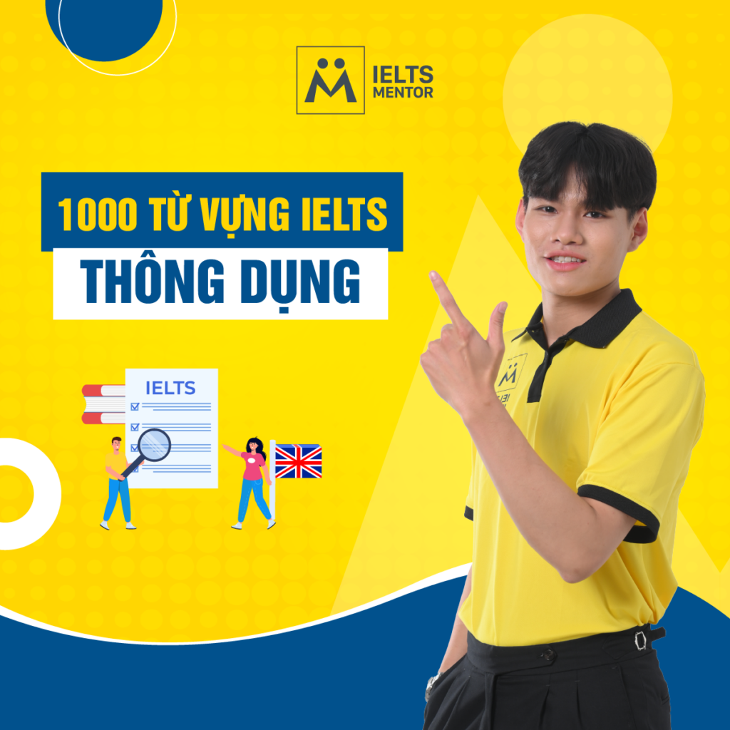 1000 từ vựng IELTS thông dụng