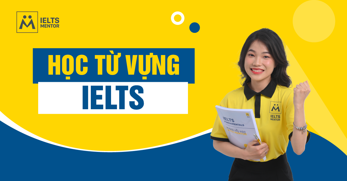 Tài Liệu Luyện Từ Vựng IELTS Hữu Ích