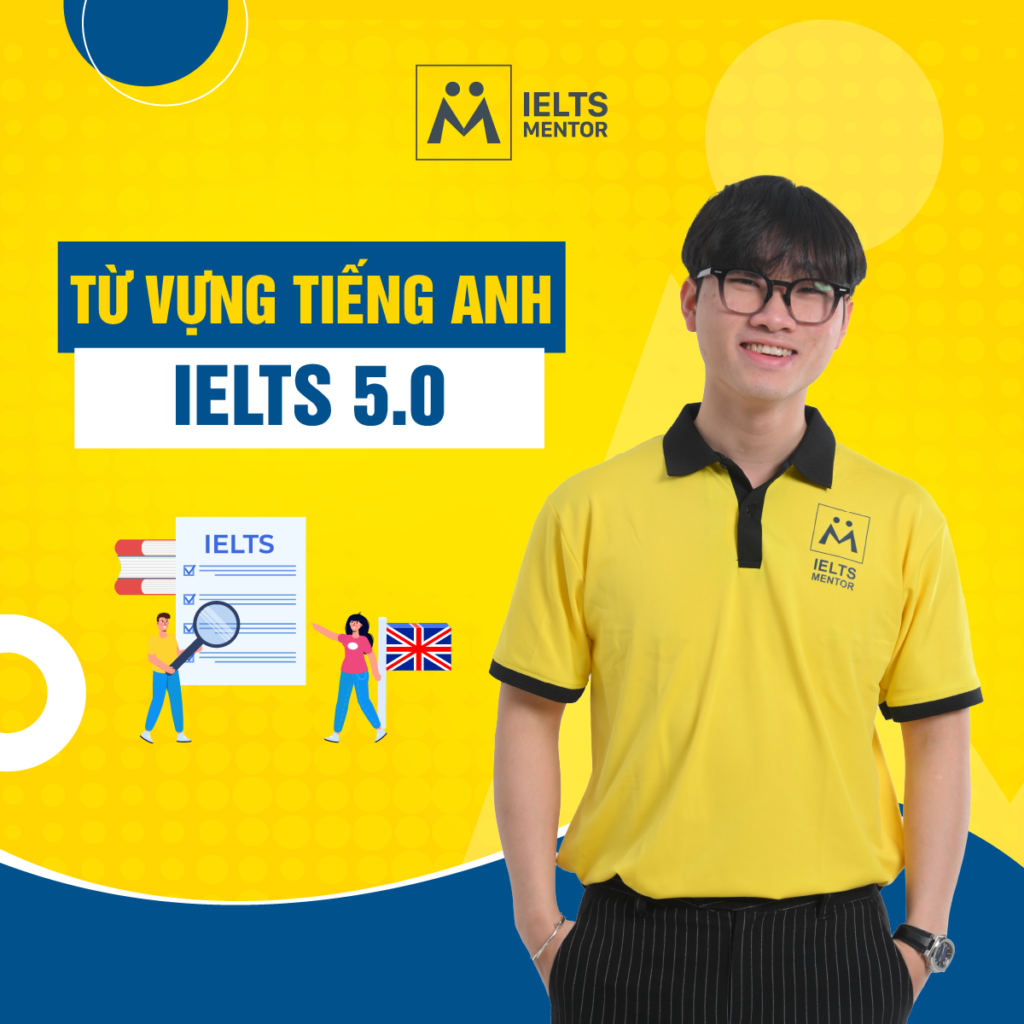 Từ Vựng Tiếng Anh IELTS 5.0