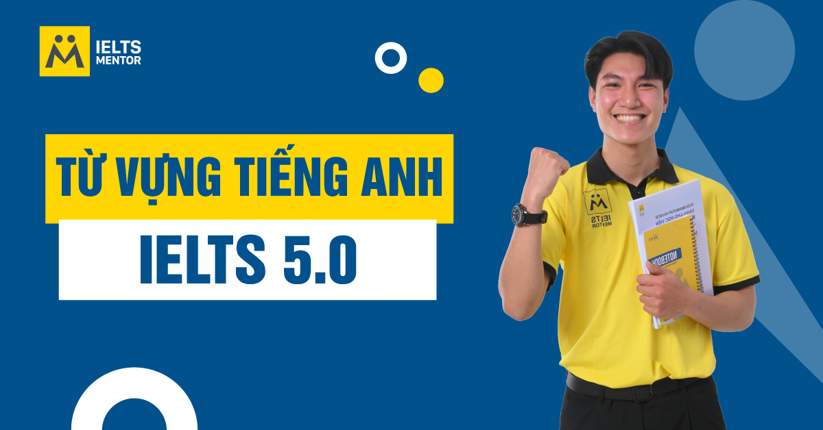 Lời Khuyên Khi Học Từ Vựng IELTS Band 5.0