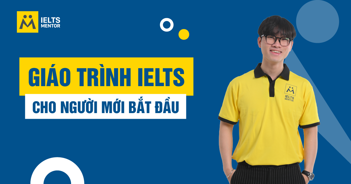 Vì Sao Cần Một Giáo Trình IELTS Phù Hợp Cho Người Mới Bắt Đầu?