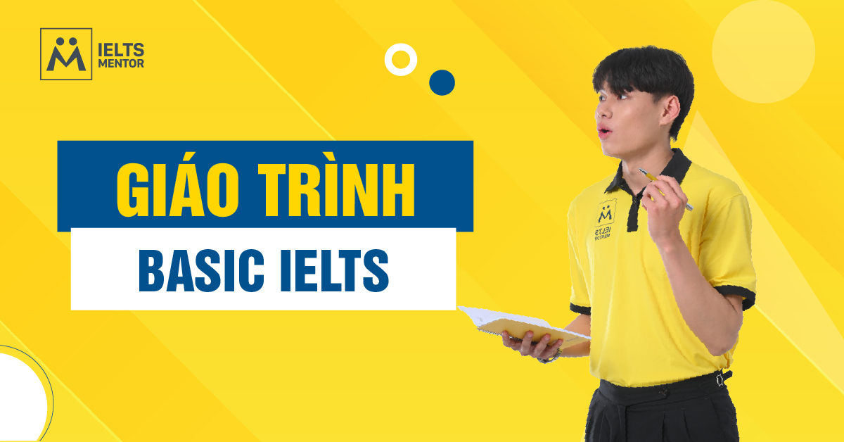 Nội Dung Giáo Trình Basic IELTS