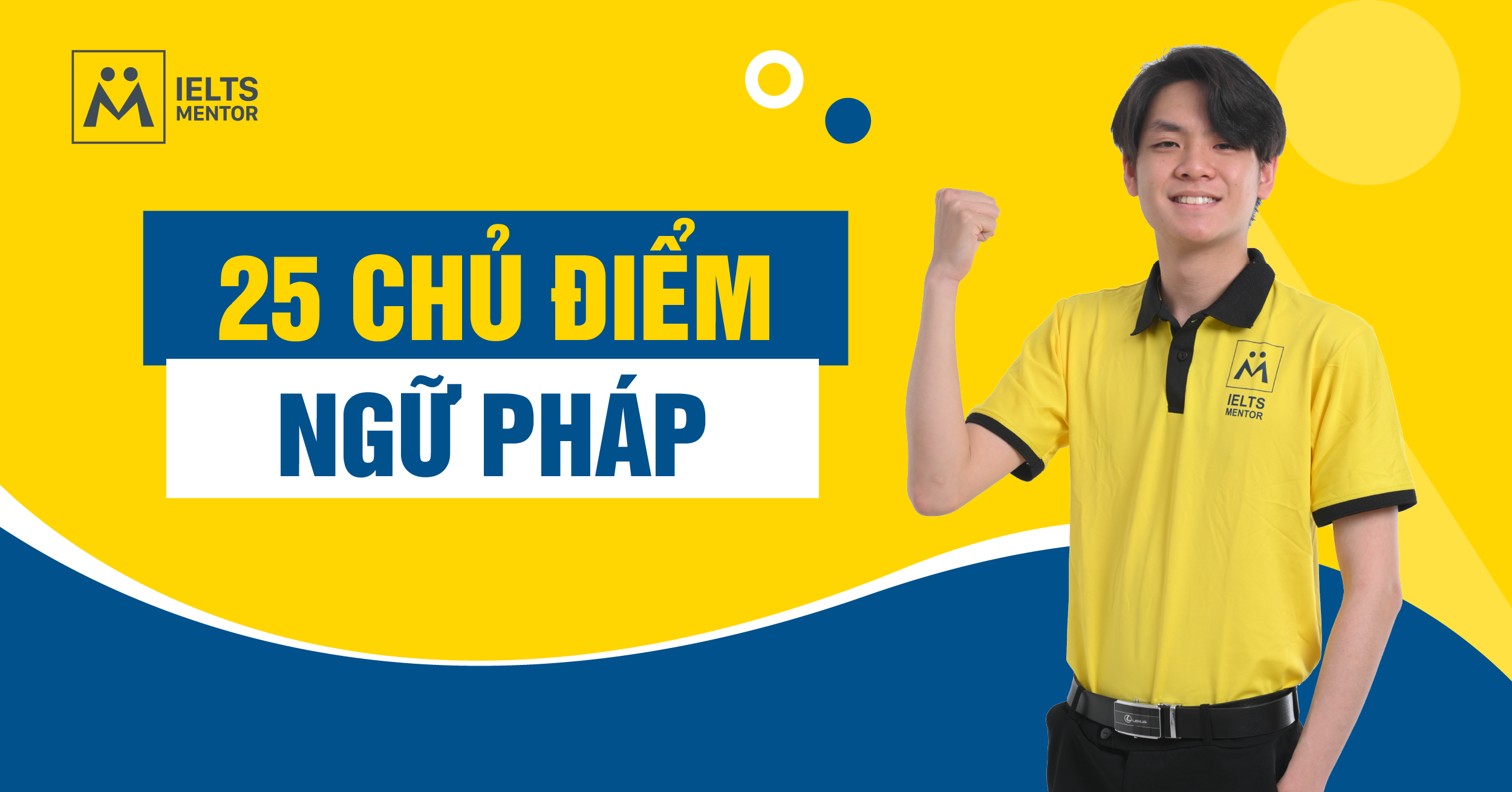 Phương Pháp Học 25 Chủ Điểm Ngữ Pháp IELTS Hiệu Quả