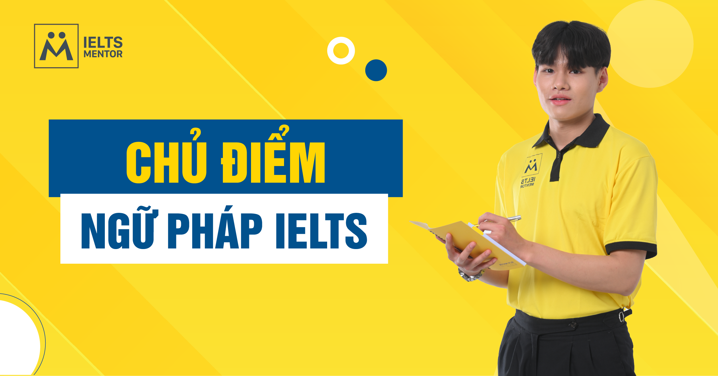 Phương Pháp Học Các Chủ Điểm Ngữ Pháp IELTS Hiệu Quả