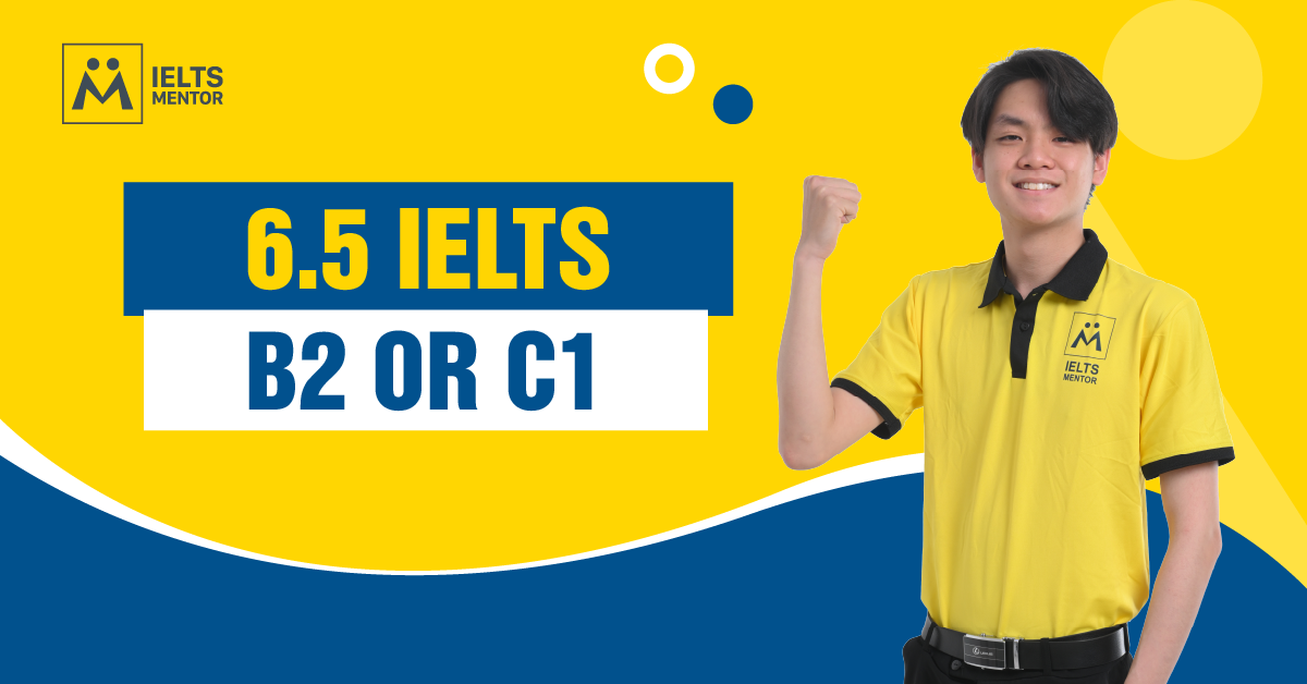 Phân Tích Chi Tiết: IELTS 6.5 B2 or C1