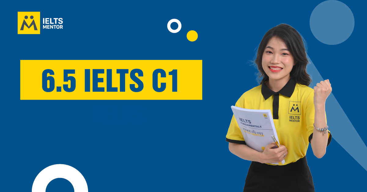 6.5 IELTS Có Phải Là Trình Độ C1?