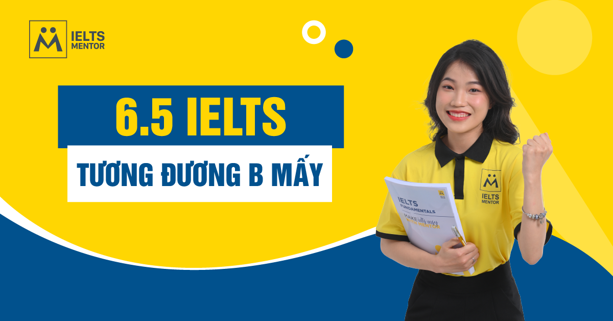 Cách Đạt IELTS 6.5 (Tương Đương B2)