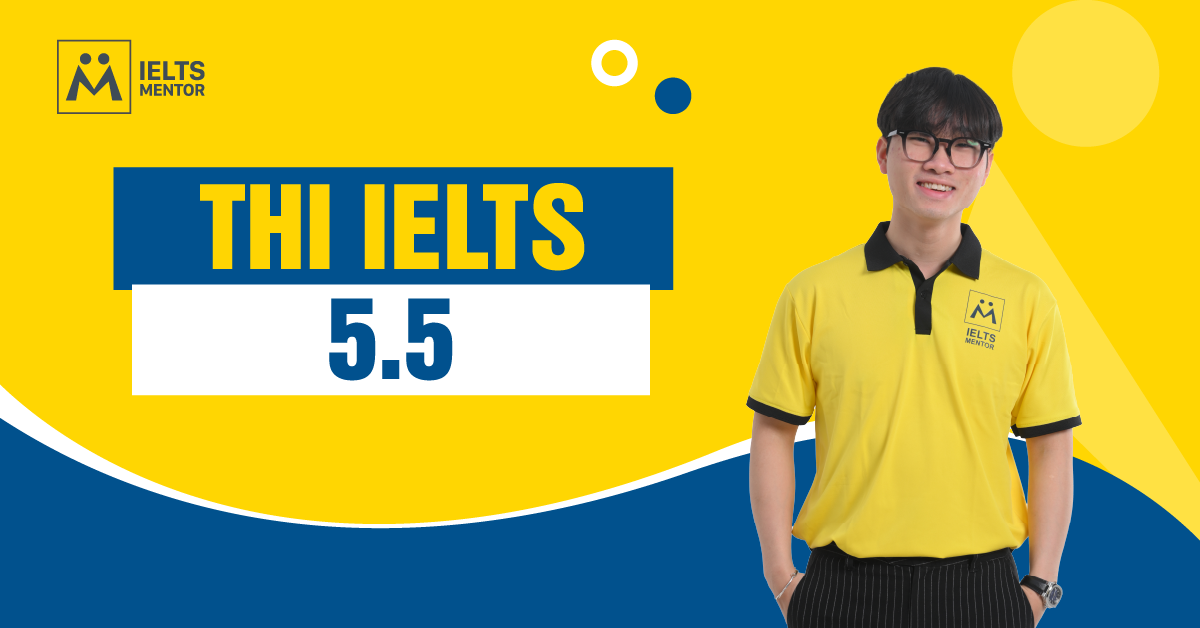 Thi IELTS 5.5 Là Gì? Bạn Cần Đạt Mức Nào?