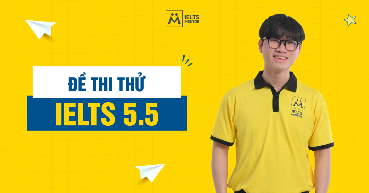 Đề Thi IELTS 5.5 - Kỹ Năng Writing