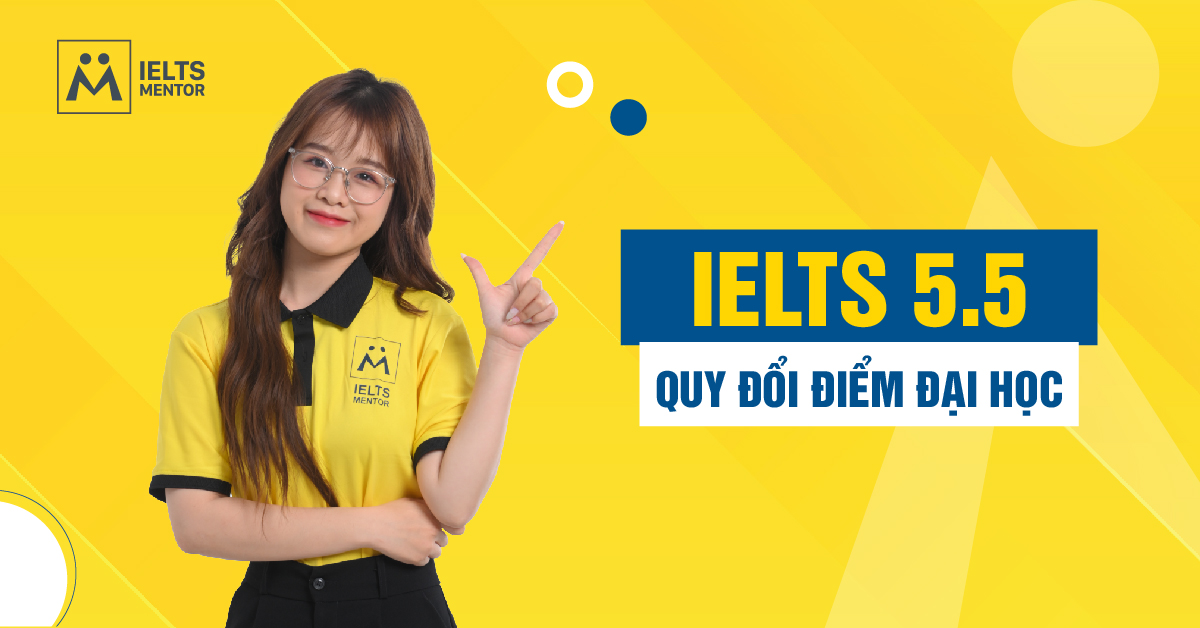 5.5 IELTS Quy Đổi Điểm Tốt Nghiệp Đại Học