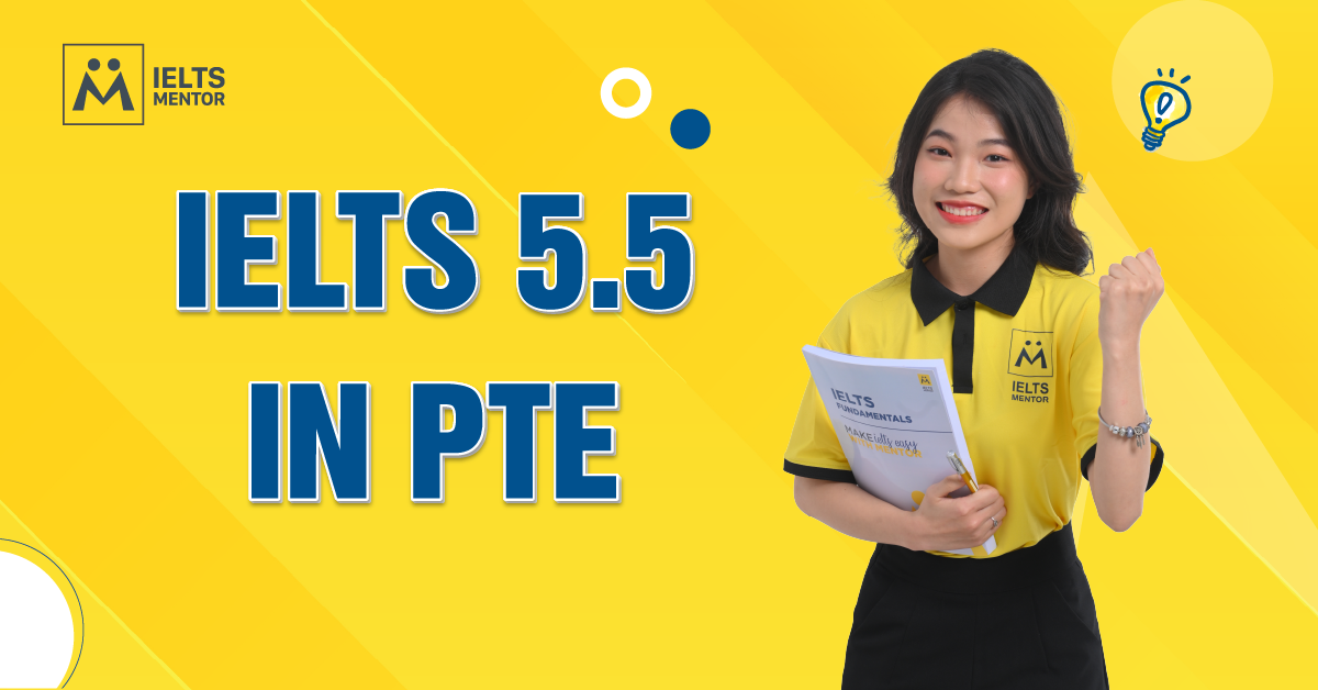 Chiến Lược Đạt PTE 42 - 49 Nếu Bạn Đang Ở Mức IELTS 5.5