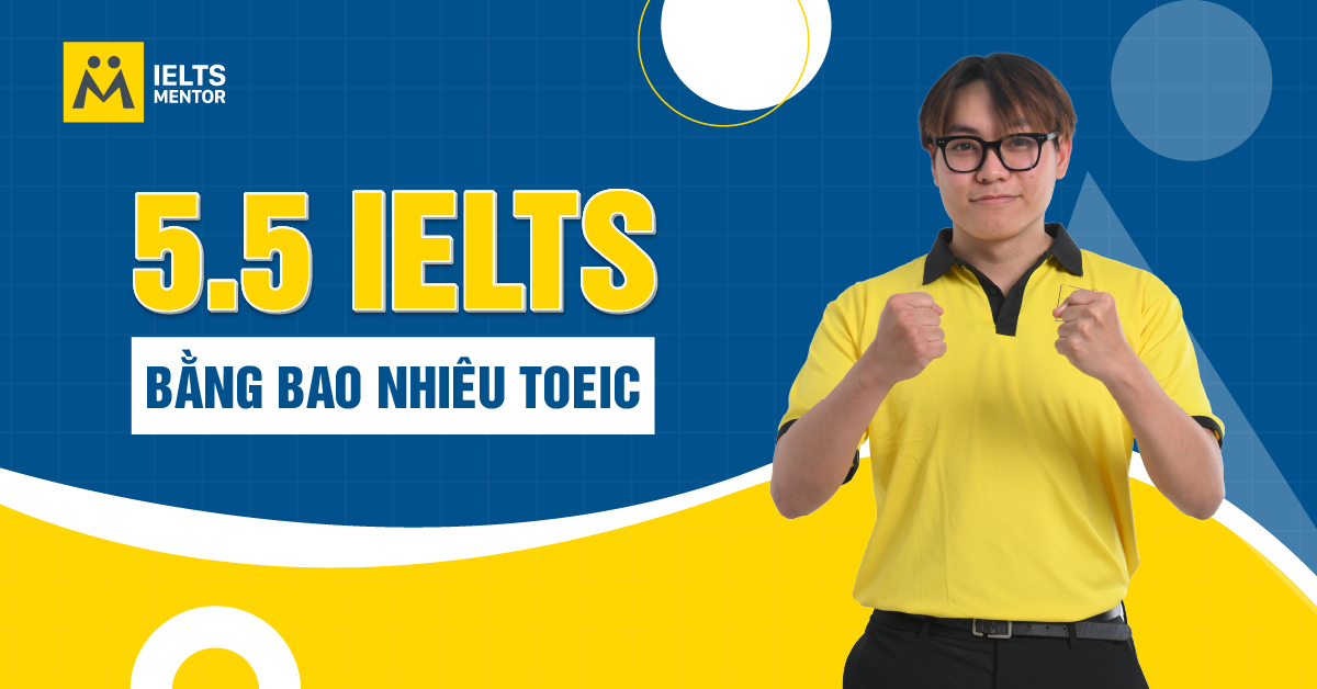 IELTS 5.5 Có Nên Chuyển Sang TOEIC Hoặc TOEFL Không?