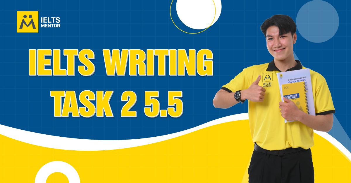 Những Lỗi Thường Gặp Khi Làm Writing Task 2 Band 5.5