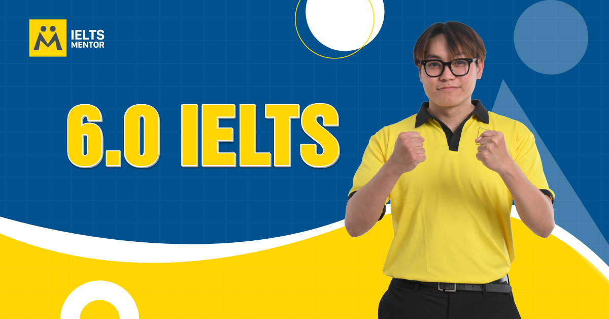 Cách Đạt IELTS 6.0 Hiệu Quả