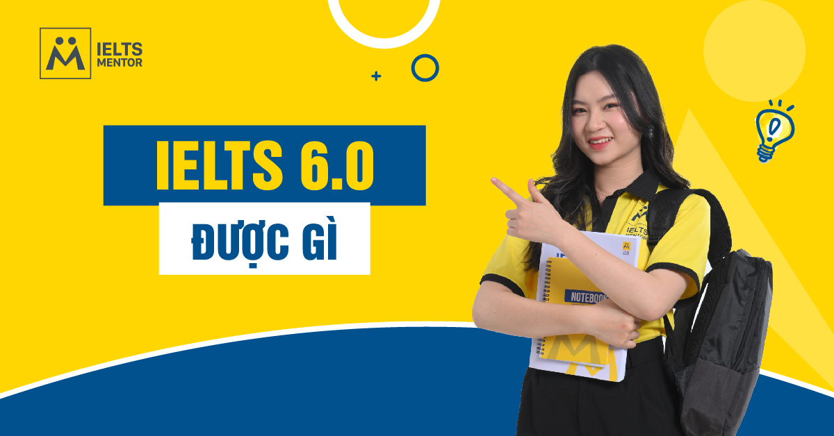 IELTS 6.0 Được Gì Trong Công Việc Và Sự Nghiệp?