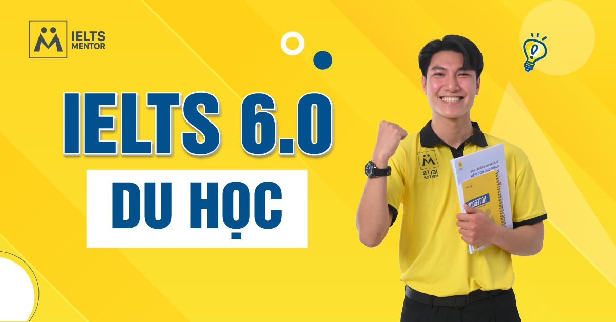 Những Lưu Ý Khi Du Học Với IELTS 6.0