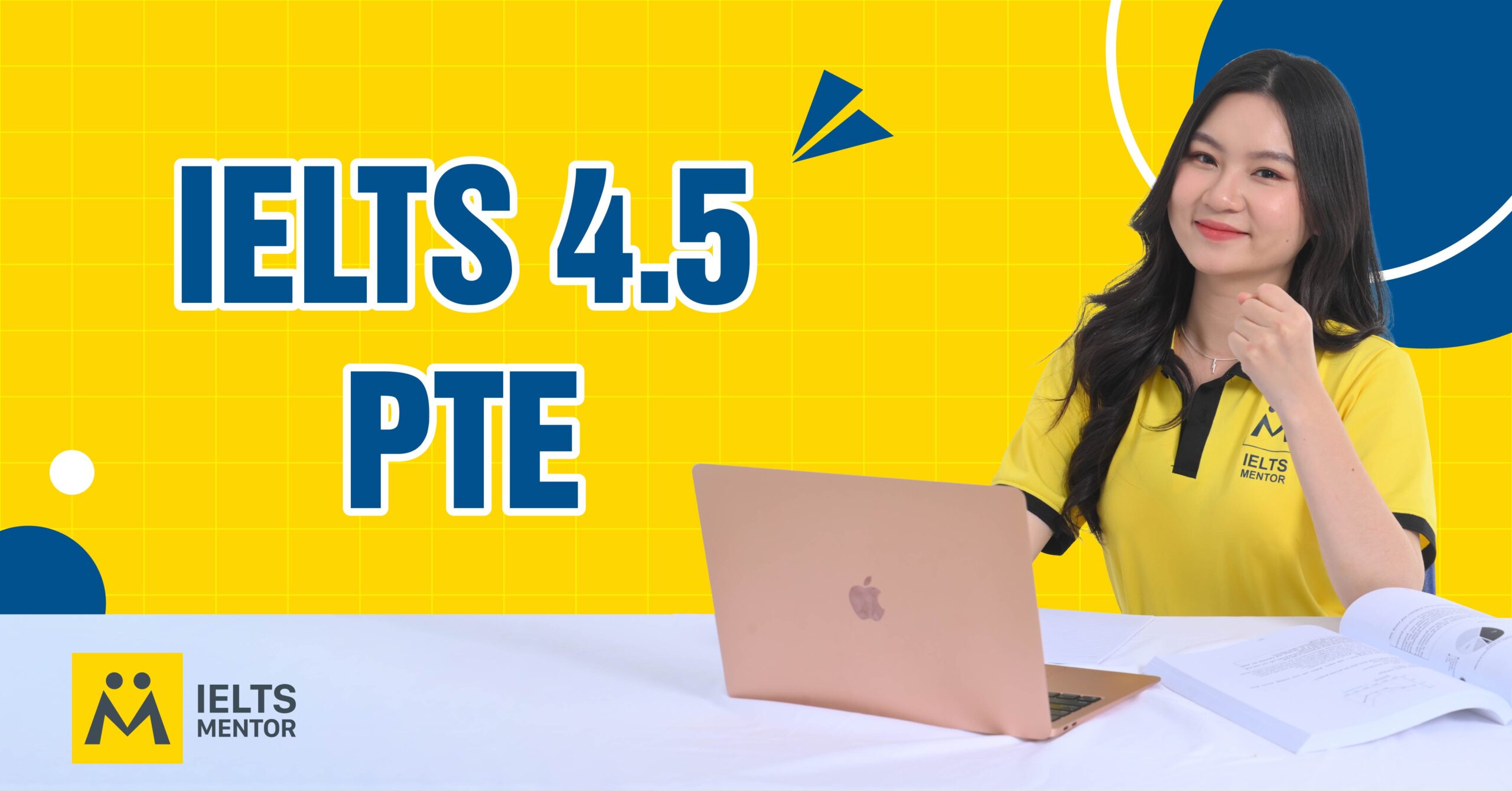 IELTS 4.5 tương đương PTE bao nhiêu?