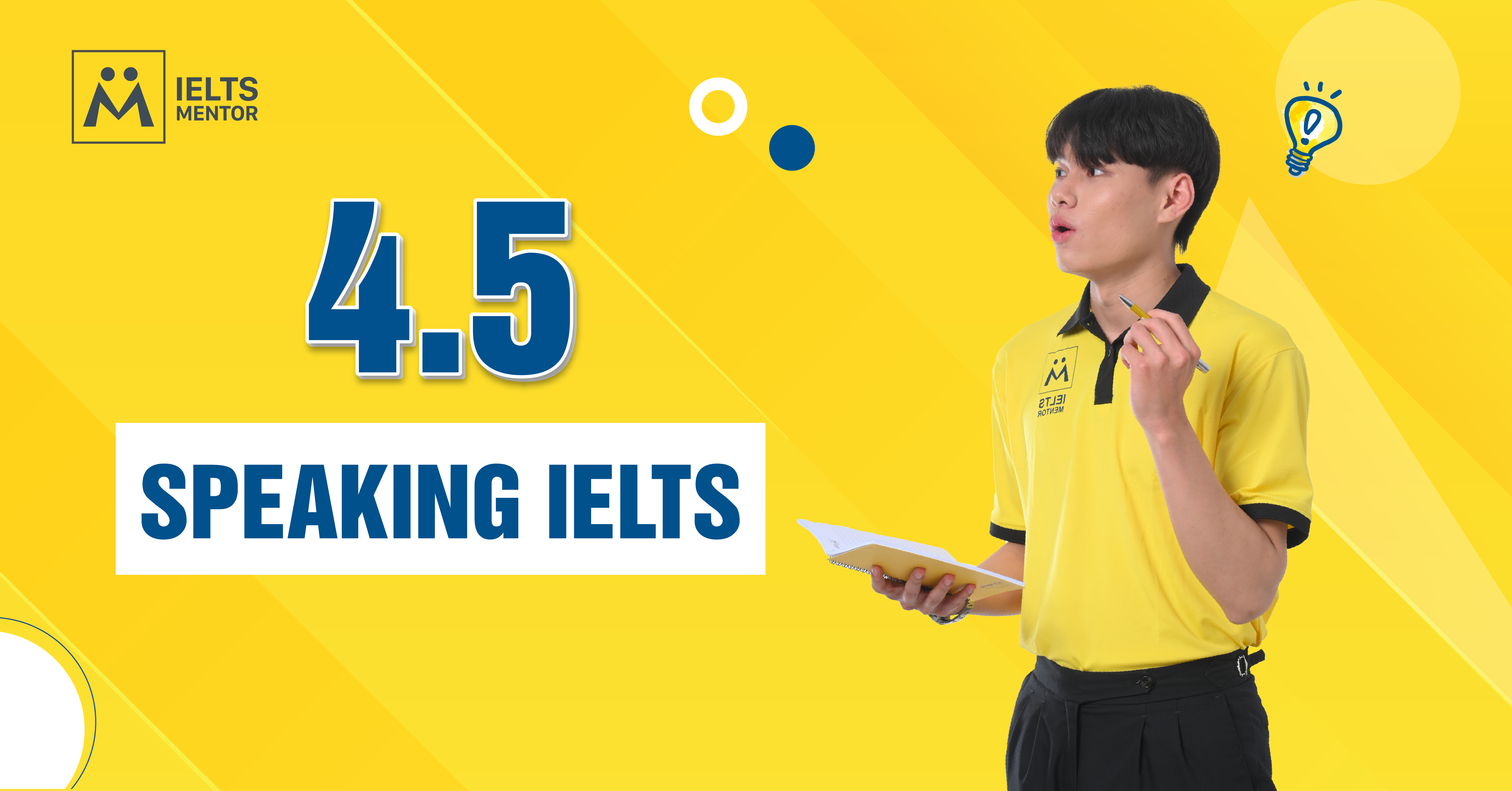 Đặc điểm của một thí sinh đạt IELTS Speaking band 4.5
