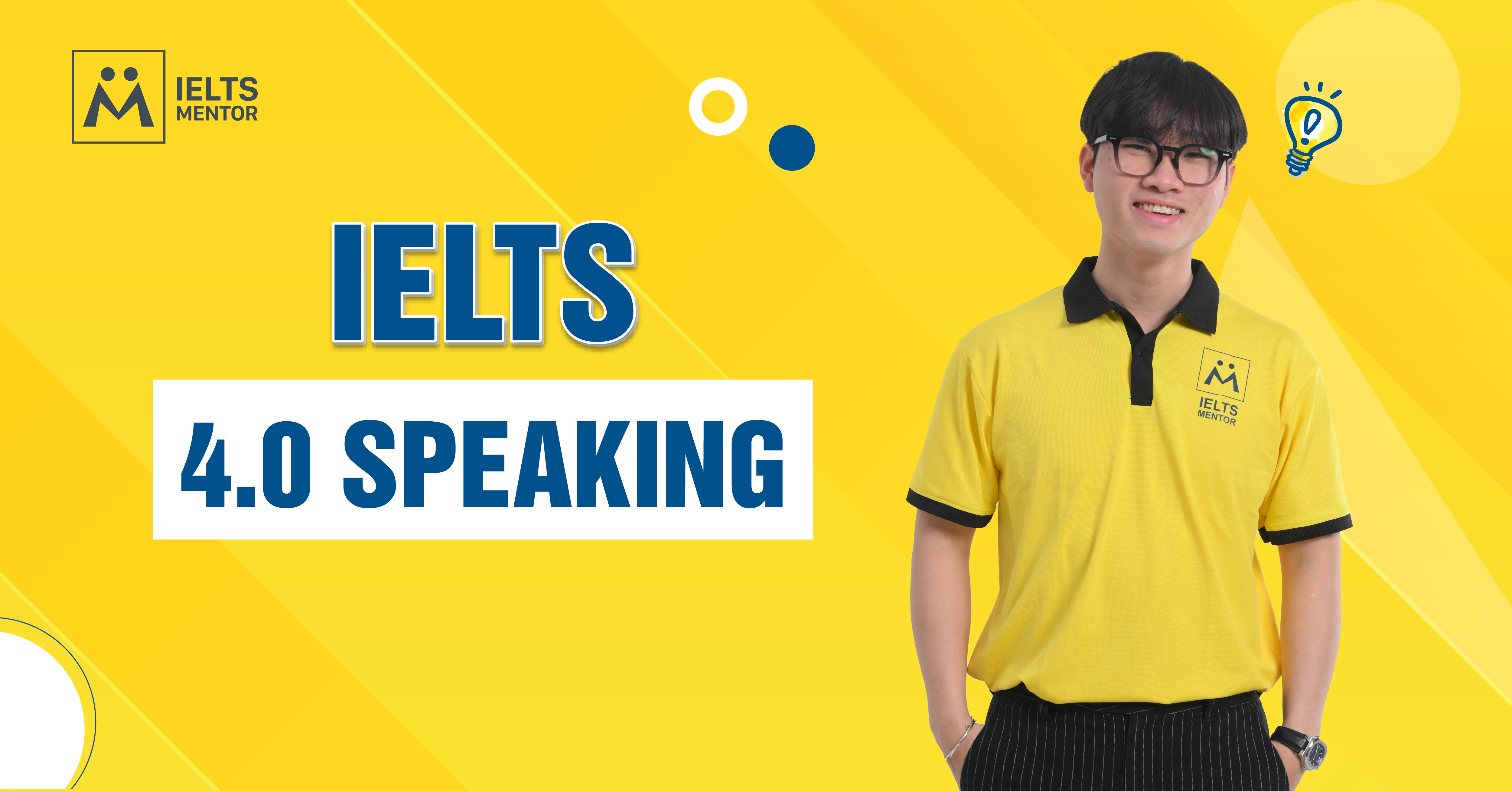 IELTS 4.0 Speaking: Tổng Quan