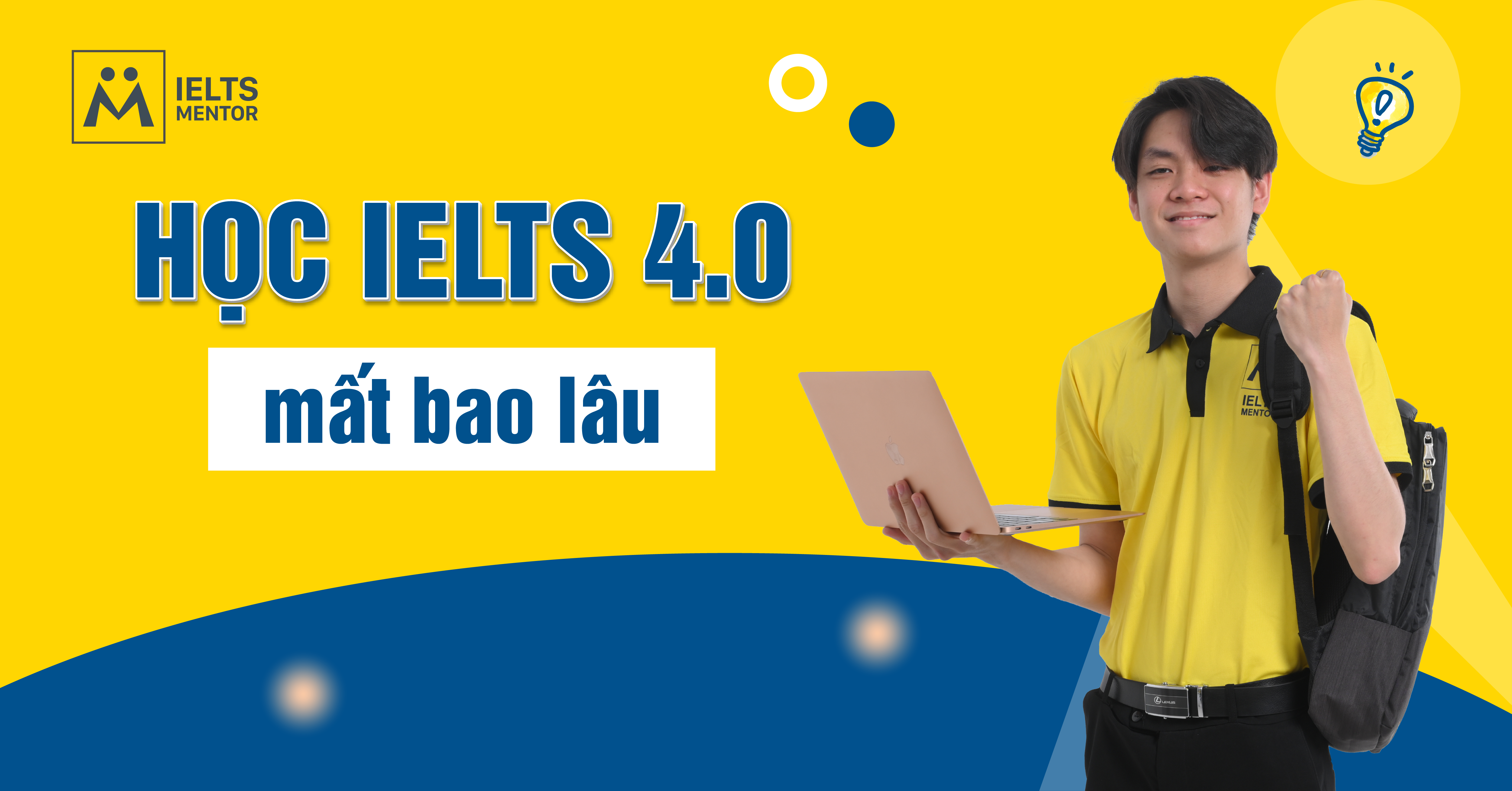 Những Yếu Tố Quyết Định Học IELTS 4.0 Mất Bao Lâu