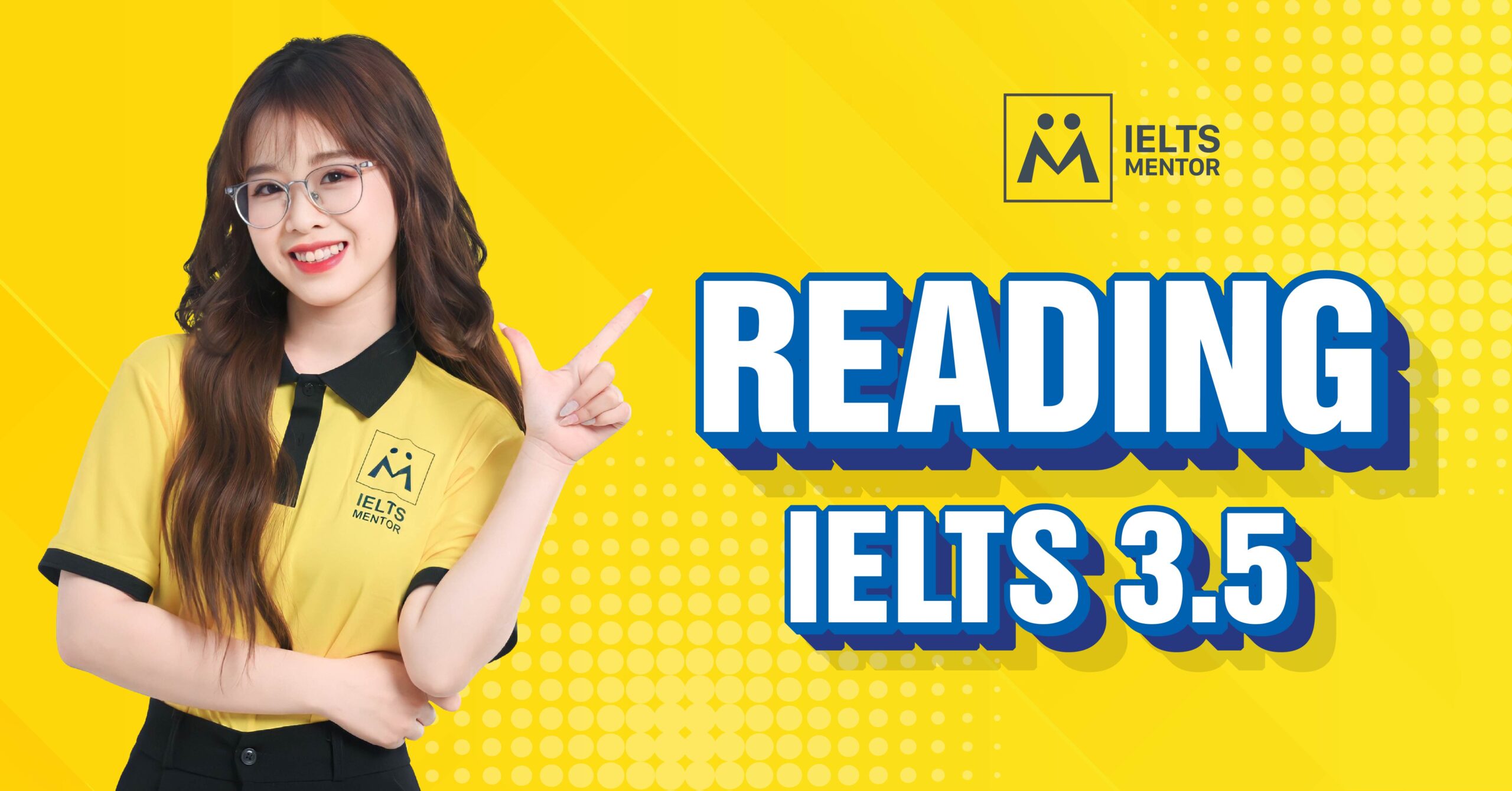 Reading IELTS 3.5 Là Gì? Trình Độ Này Phản Ánh Điều Gì?