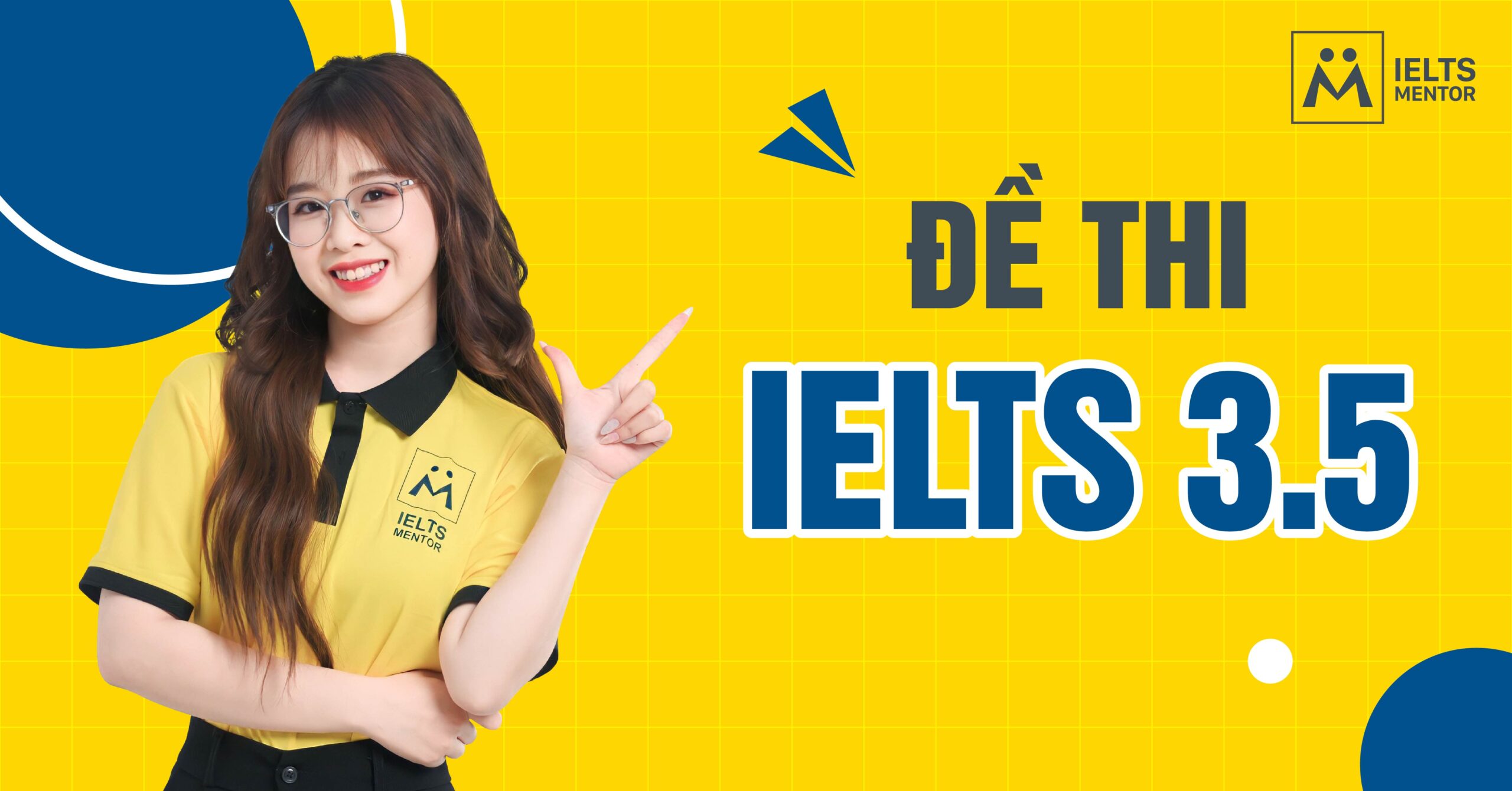 Đề Thi IELTS 3.5 Là Gì? Ai Phù Hợp Với Đề Này?